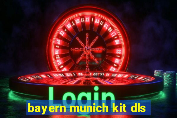 bayern munich kit dls